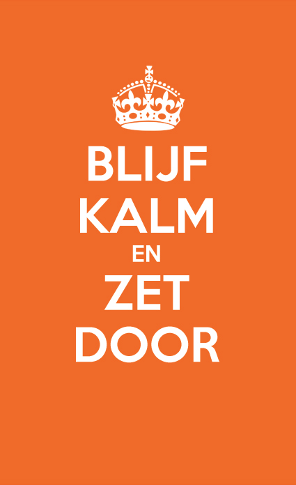 Keep Calm and Carry On Dutch