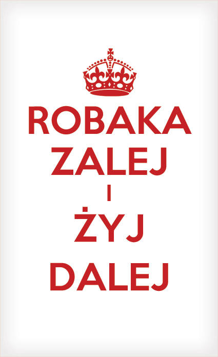 Keep Calm and Carry On Polish