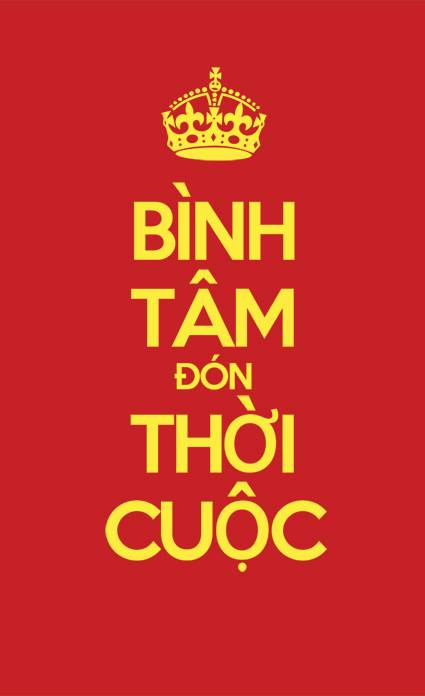 Keep Calm and Carry On Vietnamese