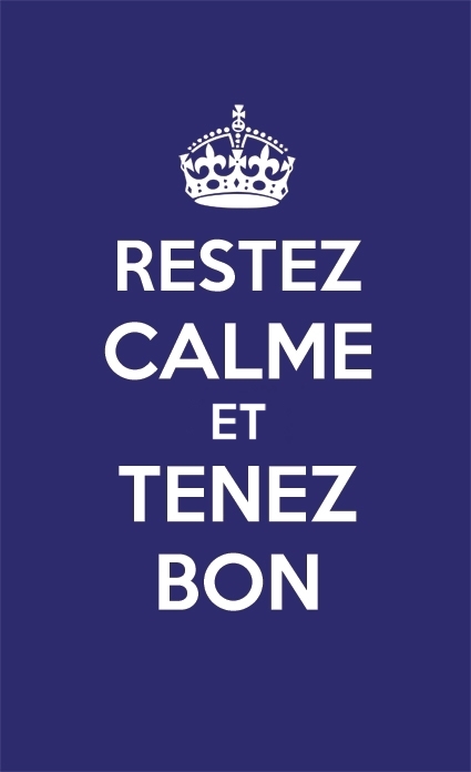 Keep Calm and Carry On French