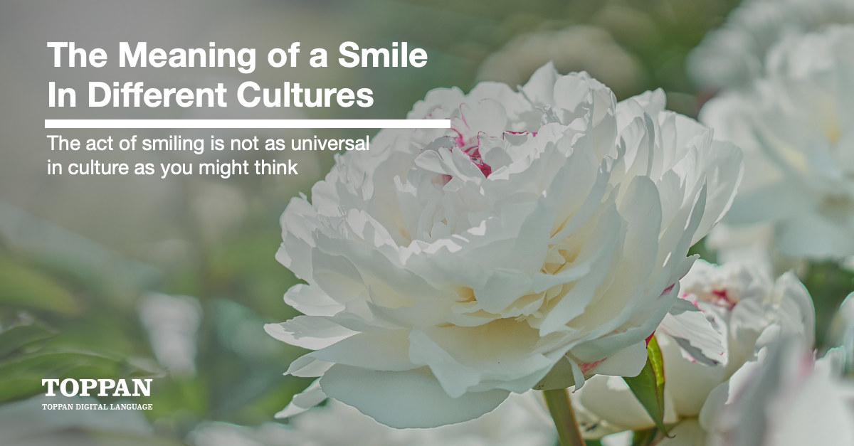 The Meaning of a Smile In Different Cultures