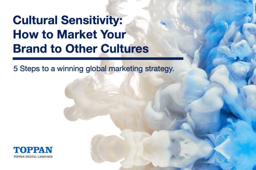 Cultural Sensitivity: How to Market Your Brand to Other Cultures
