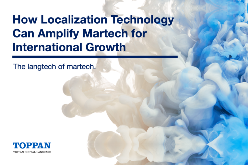 How Localization Technology Can Amplify Martech for International Growth