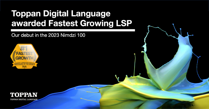 Toppan Digital Language receives “#1 Fastest Growth” award in the Nimdzi 100 Ranking of Language Service Providers